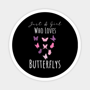 Just A Girl Who Loves Butterflies Magnet